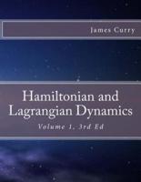 Hamiltonian and Lagrangian Dynamics