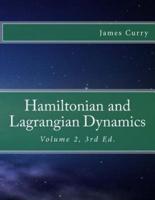 Hamiltonian and Lagrangian Dynamics