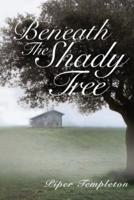 Beneath the Shady Tree