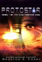 Protostar: The Star-Crossed Saga