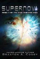 Supernova: The Star-Crossed Saga
