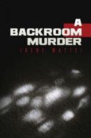 A Backroom Murder