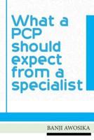 What a PCP Should Expect from a Specialist