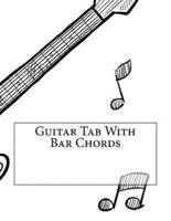 Guitar Tab With Bar Chords