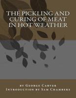 The Pickling and Curing of Meat in Hot Weather