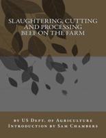 Slaughtering, Cutting and Processing Beef on the Farm