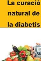 La Curació Natural De La Diabetis