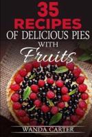 35 Recipes of Delicious Pies With Fruits