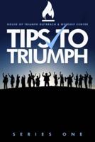 Tips to Triumph Series One