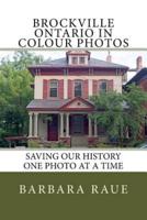 Brockville Ontario in Colour Photos
