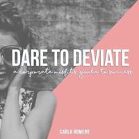 Dare to Deviate