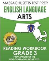 MASSACHUSETTS TEST PREP English Language Arts Reading Workbook Grade 3