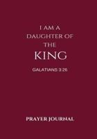 I Am a Daughter of the King Prayer Journal
