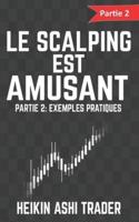 Le Scalping Est Amusant ! 2