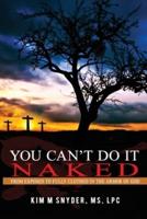 You Can't Do It Naked