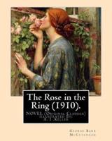 The Rose in the Ring (1910). By