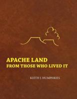 Apache Land From Those Who Lived It