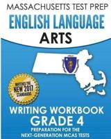 MASSACHUSETTS TEST PREP English Language Arts Writing Workbook Grade 4