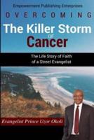 Overcoming the Killer Storm of Cancer