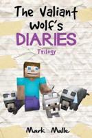 The Valiant Wolf's Diaries Trilogy (An Unofficial Minecraft Diary Book for Kids Ages 9 - 12 (Preteen)