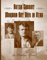 Butch Cassidy Mormon Boy Dies in Utah