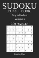 Easy to Medium 300 Sudoku Puzzle Book