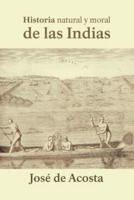 Historia Natural Y Moral De Las Indias