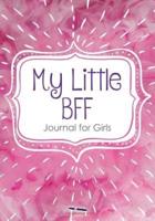 My Little Bff - Journal for Girls