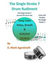 The Single Stroke 7 Drum Rudiment