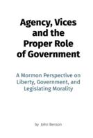 Agency, Vices and the Proper Role of Government