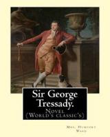 Sir George Tressady. By