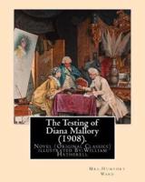 The Testing of Diana Mallory (1908). By