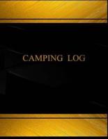Camping Log (Log Book, Journal - 125 Pgs, 8.5 X 11 Inches)