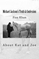 Michael Jackson's Truth & Confession
