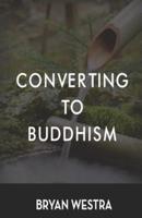 Converting to Buddhism