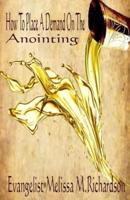 How to Place a Demand on the Anointing