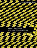 Constitutional Law - First Year Summary Notes