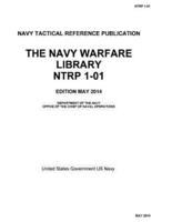 NAVY TACTICAL REFERENCE PUBLICATION NTRP 1-01 The Naval Warfare Library NWL May 20141 The Naval Warfare Library NWL May