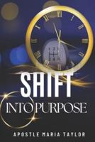 Shift into Purpose!