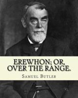 Erewhon; or, Over the Range. By