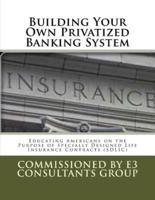 Building Your Own Privatized Banking System