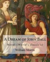 A Dream of John Ball . By