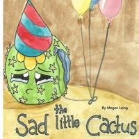 The Sad Little Cactus