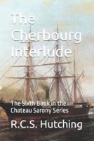 The Cherbourg Interlude