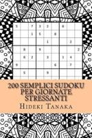 200 Semplici Sudoku Per Giornate Stressanti