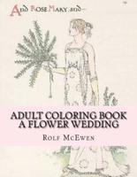 Adult Coloring Book - A Flower Wedding