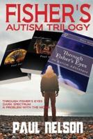 Fisher's Autism Trilogy
