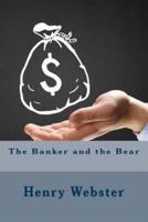 The Banker and the Bear