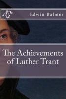 The Achievements of Luther Trant