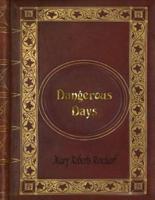 Mary Roberts Rinehart - Dangerous Days